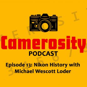 Episode 13: Nikon History with Michael Wescott Loder