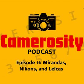Episode 11: Mirandas, Nikons, and Leicas